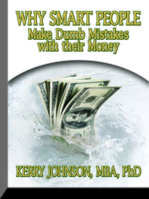cover image of Why Smart People Make Dumb Mistakes with their Money
